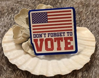 Vote Political Patriotic "Dont forget to cote" Nurse Office Badge Reel