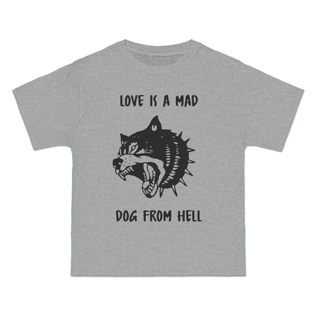 Love Is A Mad Dog From Hell Beefy t Short sleeve T shirt Etsy love-is-a-mad-dog-from-hell-beefy-t-short-sleeve-t-shirt-etsy
