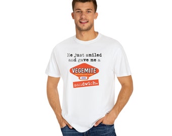 She Just Smiled And Gave Me Vegemite Sandwich Funny T-Shirt She Just Smiled And Gave Me Vegemite Sandwich Funny T-Shirt