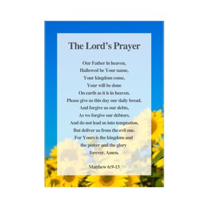 May include: A rectangular print with "The Lord's Prayer" text, set against a backdrop of a blue sky and yellow sunflowers. The text is within a white frame, with Matthew 6:9-13 at the bottom.