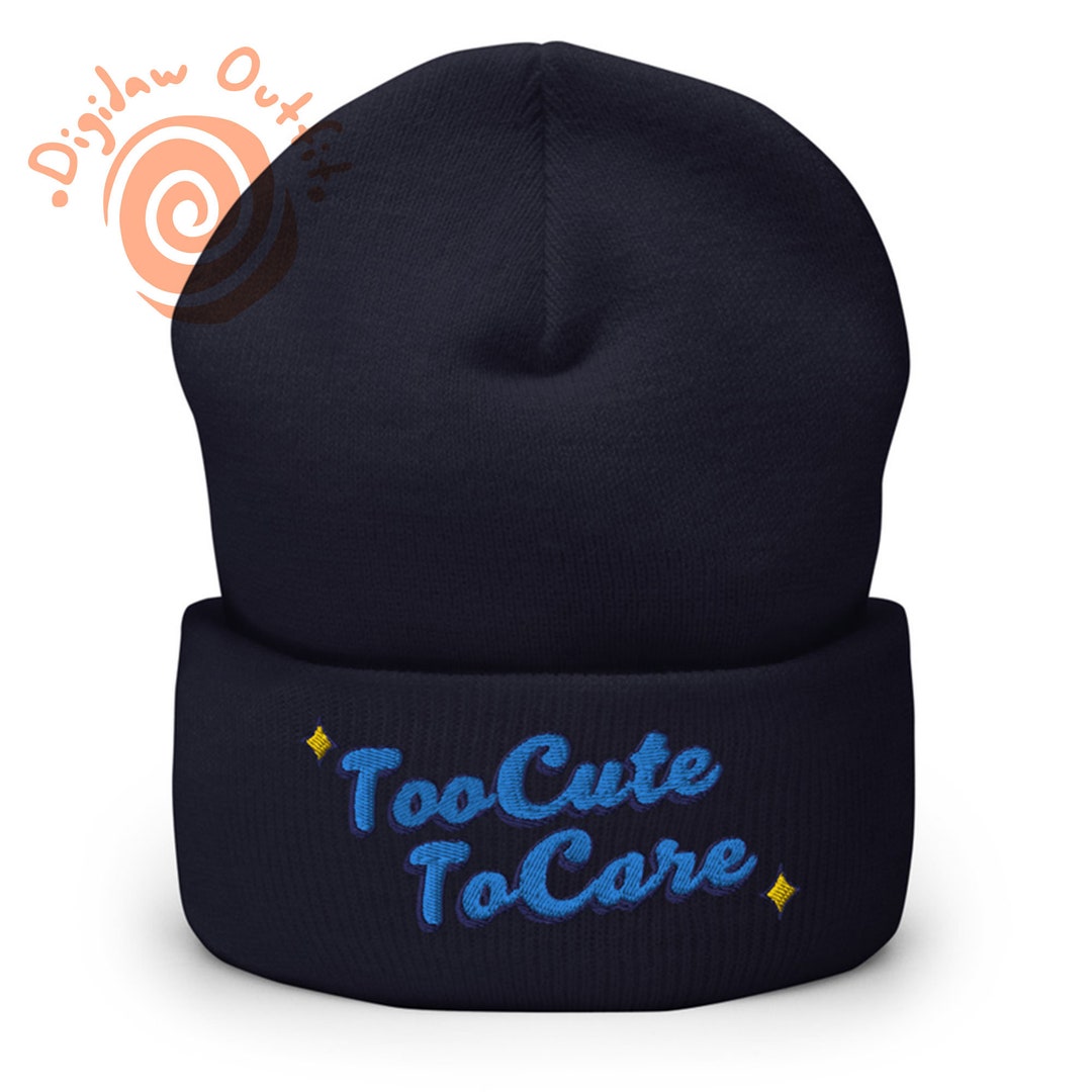 Too Cute to Care Beanie Quotes Embroidery Beanie Custom Etsy