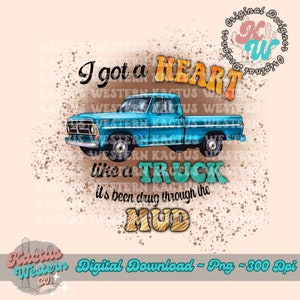 Heart Like a Truck PNG - Country Music Designs - Trending - Viral - Western Design - Howdy Honey - Lainey Wilson - digital download