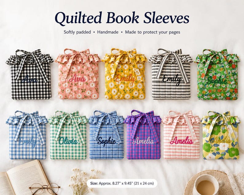 May include: A collection of eleven rectangular quilted book sleeves featuring various patterns including gingham and floral prints. Each sleeve has a ruffled top edge with a tie closure and is embroidered with a name. Dimensions are 8.27 inches by 9.45 inches.