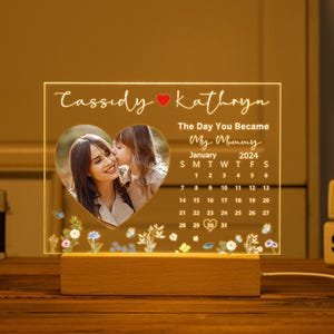 Custom Calendar Night Light,Personalized Gifts for Mom,The date you become my mommy,Mother Day Night Lights,Acrylic Lamp,Mother&#39;s Day Decor