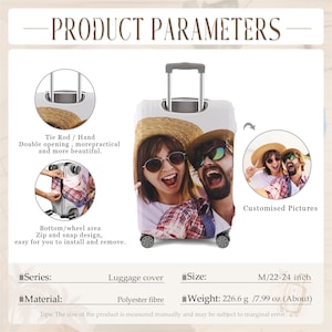 May include: A white luggage cover with a zipper closure and a snap design. The cover features a personalized photo of a couple. The cover is made of polyester and is available in a size of 22-24 inches. The weight of the cover is 7.99 ounces.