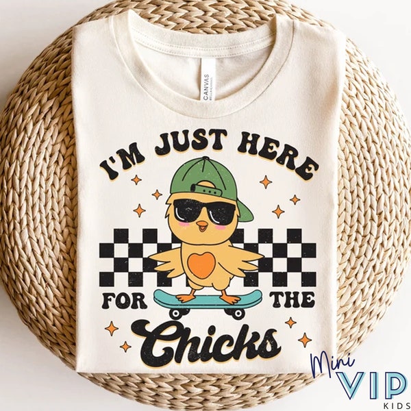 I'm Just Here For The Chicks Easter T-Shirt - Adults & Kids Sizes