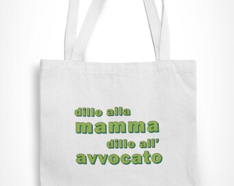 Shopping Bag Borsa – Dillo alla Mamma dillo all’Avvocato – dissing Selvaggio – divertente idea regalo