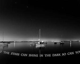 If Stars can shine in the dark, so can you