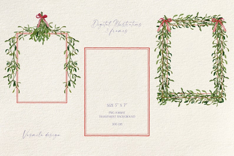 May include: Three digital frames featuring a watercolor illustration of mistletoe with a red ribbon. The frames are 5 inches by 7 inches and have a transparent background.