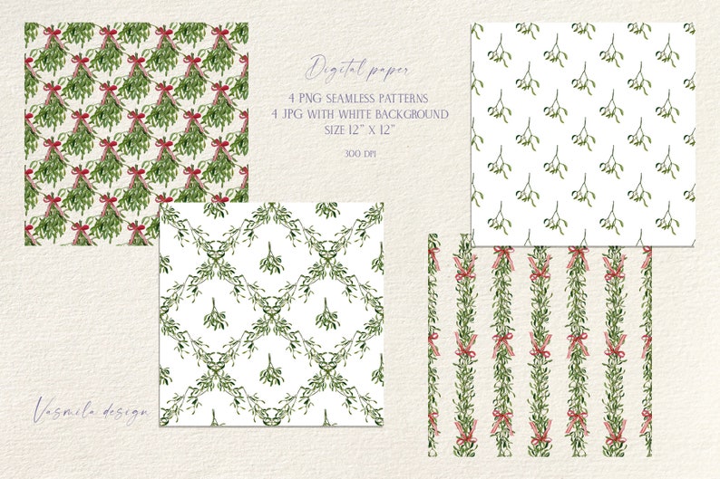 May include: Four digital paper patterns featuring a repeating design of mistletoe with red bows. The patterns are on a white background. The text "Digital paper" is at the top of the image. The text "4 PNG SEAMLESS PATTERNS" is below the text "Digital paper". The text "4 JPG WITH WHITE BACKGROUND" is below the text "4 PNG SEAMLESS PATTERNS". The text "SIZE 12" X 12" is below the text "4 JPG WITH WHITE BACKGROUND". The text "300 DPI" is below the text "SIZE 12" X 12"".