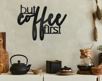 Schriftzug but first coffee aus Acrylglas | Küchen Deko | Wand Deko | Kaffee | Küchenutensilien | Wandbild | Einrichtungsideen Küche | Text