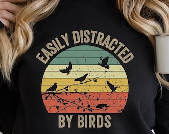 Bird Lover Shirt, Easily Distracted by Birds, Bird Watching Shirt, Funny Gift for Bird Watcher, Retro Vintage Birds, Nature Shirt, Cute Bird