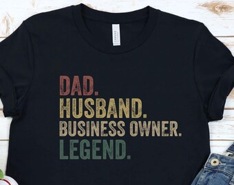 Camiseta de leyenda de papá, esposo y dueño de negocio, regalo personalizado