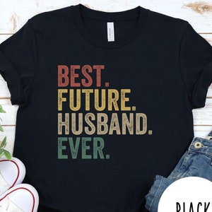 Fiance Shirt, Engagement gift for him, Gift from Wife,Best Future Husband Future Mr tee,New Husband Shirt,Newly Married Shirt, Husband to be