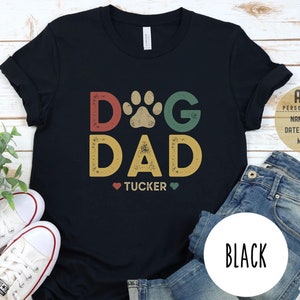 Dog Dad Gift, Dog Shirts for Men, Custom Dog shirt, Dog Dad, Gifts for Him, Dog Dad sweatshirt, For Him, Christmas Gift, Father&#39;s Day Gift
