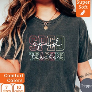 Comfort Colors® Special Education Teacher Shirts, Special Education Teacher Gifts, Sped Teacher Shirt, Autism Teacher Shirt, Sped Shirt Gift