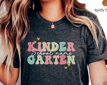 Kindergarten Custom School Name Shirt, Kindergarten Dream Team Shirt,Kindergarten Teacher Shirt,Kinder Garten Team T-shirt,Kinder Crew shirt