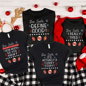 Dear Santa Family Group Christmas Shirt, Matching Christmas outfits Shirts, Funny Christmas Party Tees, Matching Family Christmas Shirts
