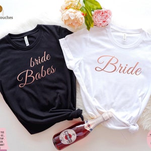 Bride & Bride Babes Shirts: Bachelorette Party T-Shirts