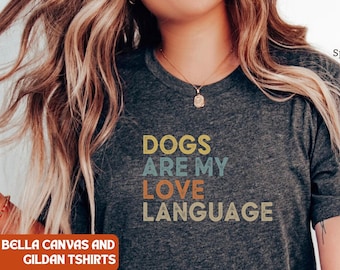 Los perros son mi camisa del lenguaje del amor, camisa divertida del perro, los perros son mi favorito, mamá del perro, camisa del amante del perro, regalo del amante del perro, amante del perro, camisas del perro