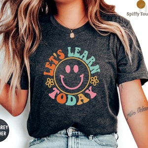 Let&#39;s Learn Today Teacher Shirt, Teacher Life Shirt, Teacher Shirts, Teacher Motivational Shirt, Gift For Teacher, Teacher Inspirational Tee