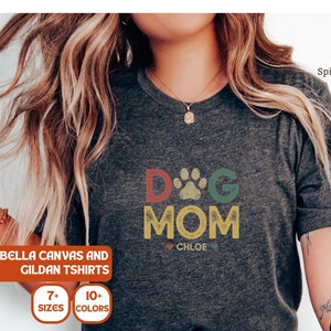 Custom Dog Mom Shirt, Personalized Dog Mom Sweatshirt with Name, Custom Dog Mom Sweatshirt, Dog Mom Gift for Pet Gift for Him, Pet Lovers