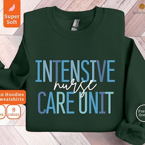 ICU Nurse Sweatshirt: Critical Care Nursing Gift