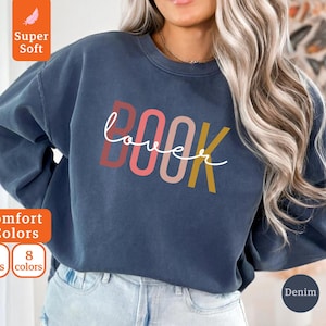 Comfort Colors® Book Lover Sweatshirt, Bookish Sweater, Librarian Sweatshirt, Book Worm Sweatshirt, Gift for Book Lover, Bookworm Gifts