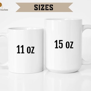 May include: Two white ceramic mugs, one 11 oz and one 15 oz, on a white surface. The mugs are blank and ready for personalization.