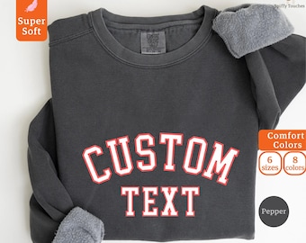 Custom Comfort Colors Sweatshirt, Personalized College Text Crewneck
