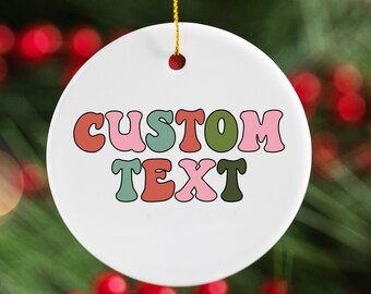 Kerstornament op maat, gepersonaliseerd keramisch aandenken, uw eigen tekst en ontwerp, kerstcadeau op maat, maak uw eigen ornament