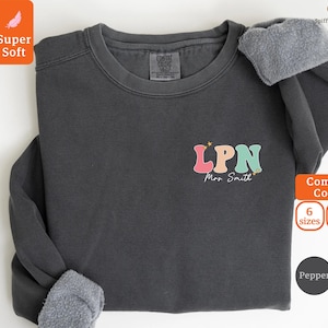 Personalized LPN Comfort Colors Sweatshirt: Nurse Appreciation Gift