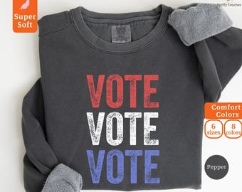 Sweat-shirt « Votez », Pull « Votez », Sweat-shirt politique Comfort Colors, Pull « Votez », Inscription sur les listes électorales, T-shirt « Votez » femme, Sweat à capuche « Votez »