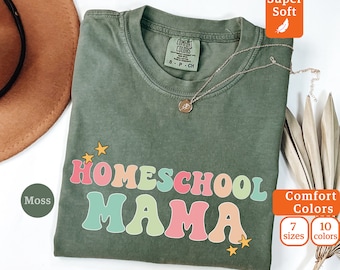 Comfort Colors® Homeschool Mama Shirt, Homeschool Mama T-Shirt, Homeschooling Mama T-Shirt, Schulanfang Geschenk für Homeschooler Mom Tshirt