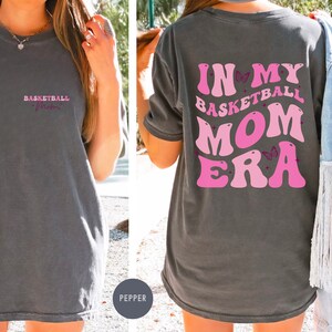 Basketball Mom Shirt, In My Basketball Mom Era, Retro Basketball Season Shirt, Basketball Shirt, High School Basketball Tee, , Game Day