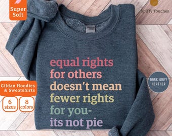 Equal Rights-sweater: sociale rechtvaardigheid, mensenrechten-T-shirt