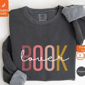 Comfort Colors® Book Lover Sweatshirt, Bookish Sweater, Librarian Sweatshirt, Book Worm Sweatshirt, Gift for Book Lover, Bookworm Gifts