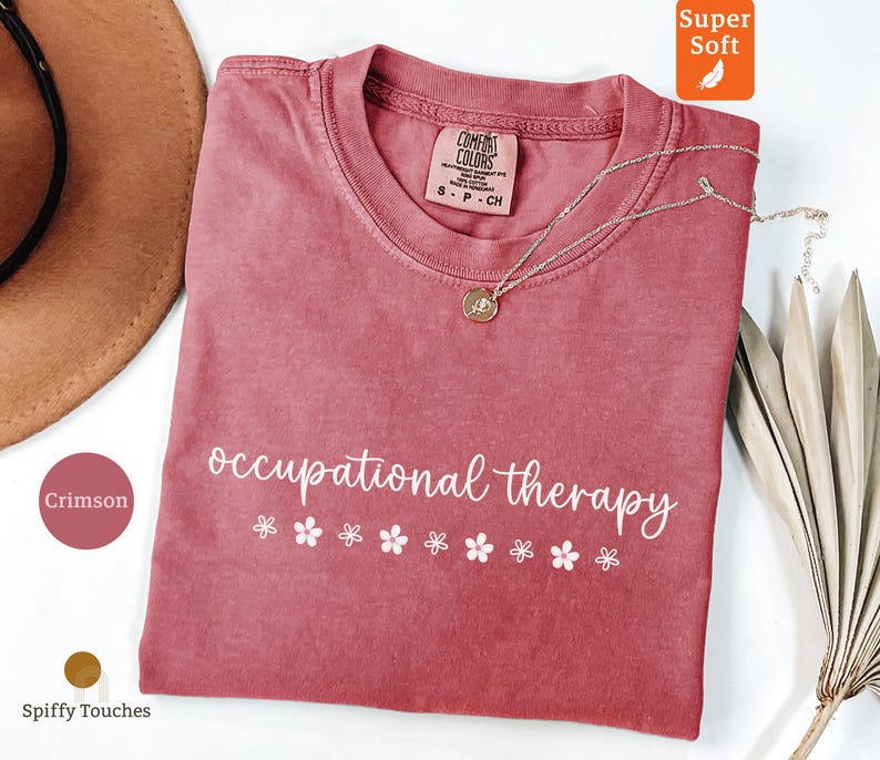 Occupational Therapy Shirt, Cute Occupational Therapist Gifts, Flower Graphic Tee, OT Appreciation, Crimson Red, Soft and Comfy