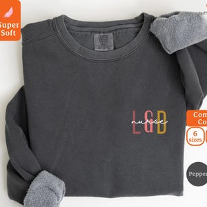 L&D Nurse Sweatshirt: Comfort Colors Labor and Delivery Crewneck