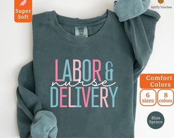 Labor and Delivery Nurse Sweatshirt, L and D Sweatshirt, L and D Nurse Gift, Labor Nurse Shirt, Labor Delivery Nurse Gift, LD Nurse Crewneck