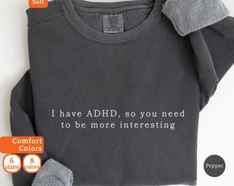 Moletom com TDAH, Camiseta engraçada com TDAH, Moletom sarcástico, Conscientização sobre saúde mental, Moletom com neurodiversidade, Presente para TDAH, Seja mais interessante
