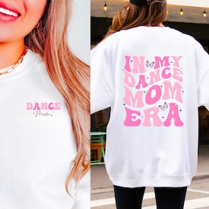 In My Dance Mom Era Sweatshirt, Dance Mom Sweater, Mom Era Shirt, Dance Mom Shirt, Ballet Mom Shirt, Dance Mama Crewneck, Dance Mom Gift