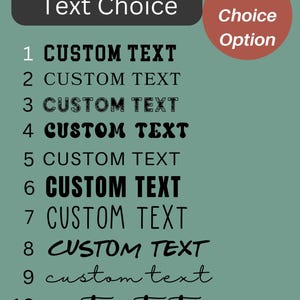 May include: An image showcasing a variety of text font options. The image features the words "Text Choice" in a dark gray rounded rectangle and "Font Choice Option" in a red circle. Below, ten different font styles display the words "CUSTOM TEXT" or "custom text".
