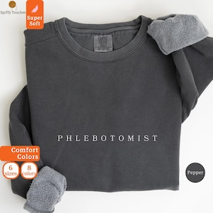 Phlebotomist Comfort Colors Sweatshirt, Lab Week Gift