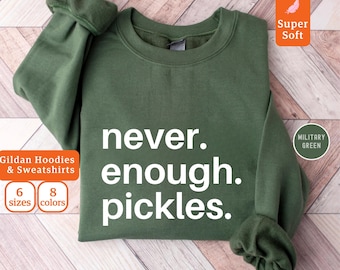 Nie genug Gurken Sweatshirt, Konservensaison Geschenk, lustiges Gurken Liebhaber Shirt, Oliven- und Gurkenglas Casual Hoodie