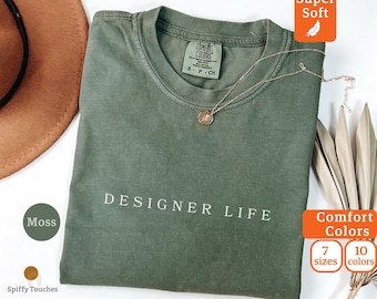 Designer Life Comfort Colors Tee | Sassy Boujee Fashion T-Shirt