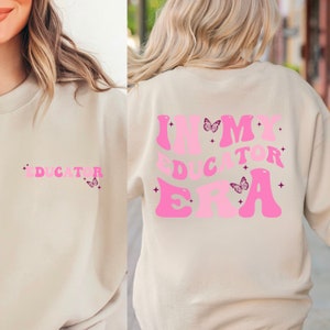 Educator Sweatshirt, In My Educator Era Shirt, Educator Life, Teacher Crewneck Sweatshirt, School Staff Gifts,Para Educator,Gift for Teacher