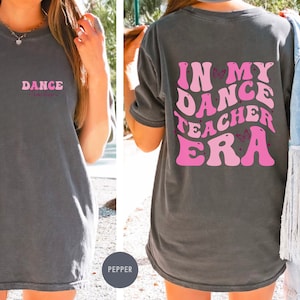 Dance Teacher Shirt,Dance Teacher Gifts,In My Teacher Era,Dance Competition Shirt,Dance Coach Gift,Dance Instructor Shirt,Dance Gift Teacher