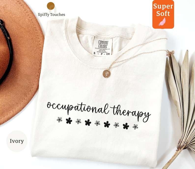 Occupational Therapy Shirt, Cute Occupational Therapy Gift, OT T-Shirt, Occupational Therapist Tee, Occupational Therapy Top, Ivory Shirt