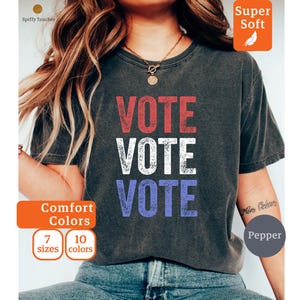 Comfort Colors® Vote Election Shirt, Vote Shirts, Politics Shirt, Voting Shirt, Voter Registration, Vote Shirt Women,Voter Tshirt,Voter Gift